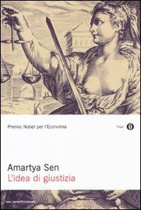 L' idea di giustizia - Amartya K. Sen - Libro Mondadori 2011, Oscar saggi | Libraccio.it