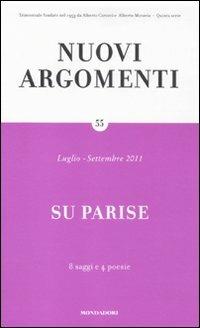 Nuovi argomenti. Vol. 55: Su Parise.  - Libro Mondadori 2011 | Libraccio.it