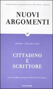 Nuovi argomenti. Vol. 56: Cittadino e scrittore. 5 anni dalla scomparsa di Enzo Siciliano.