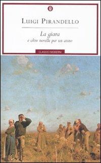 La giara e altre novelle per un anno - Luigi Pirandello - Libro Mondadori 2011, Oscar classici moderni | Libraccio.it
