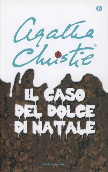 Il caso del dolce di Natale e altre storie - Agatha Christie - Libro Mondadori 2011, Oscar scrittori moderni | Libraccio.it