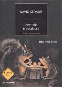 Bestiole e bestiacce - David Sedaris - Libro Mondadori 2011, Strade blu | Libraccio.it