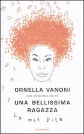 Una bellissima ragazza. La mia vita