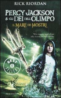 Il mare dei mostri. Percy Jackson e gli dei dell'Olimpo - Rick Riordan - Libro Mondadori 2011, Oscar grandi bestsellers | Libraccio.it