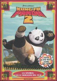 Kung Fu Panda 2. La storia con le immagini del film  - Libro Mondadori 2011 | Libraccio.it