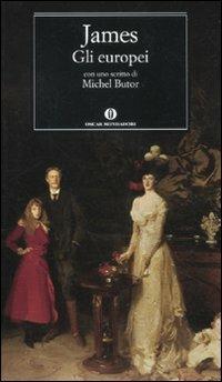 Gli europei - Henry James - Libro Mondadori 2011, Oscar classici | Libraccio.it