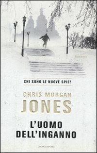 L' uomo dell'inganno - Chris M. Jones - Libro Mondadori 2011, Omnibus | Libraccio.it