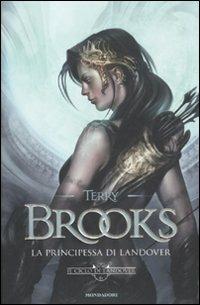 La principessa di Landover. Ciclo di Landover. Vol. 6 - Terry Brooks - Libro Mondadori 2012, Omnibus | Libraccio.it
