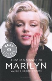 Marilyn. Vivere e morire d'amore