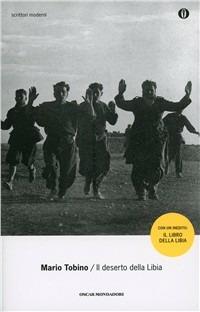 Il deserto della Libia - Mario Tobino - Libro Mondadori 2011, Oscar scrittori moderni | Libraccio.it