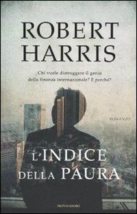 L' indice della paura - Robert Harris - Libro Mondadori 2011, Omnibus | Libraccio.it