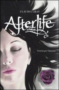 Afterlife - Claudia Gray - Libro Mondadori 2011, Chrysalide | Libraccio.it