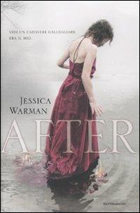 After - Jessica Warman - Libro Mondadori 2011, Chrysalide | Libraccio.it