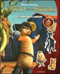 Il gatto con gli stivali. Il libro con gli adesivi - Elisa Fratton - Libro Mondadori 2011, Libri attivi cinema | Libraccio.it