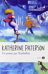 Un ponte per Terabithia - Katherine Paterson - Libro Mondadori 2011, Oscar junior | Libraccio.it