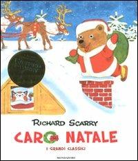 Caro Natale. Ediz. illustrata - Richard Scarry - Libro Mondadori 2011, I libri di Richard Scarry | Libraccio.it