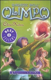 Prigioniero dell'Ade. Ragazze dell'Olimpo. Vol. 3 - Elena Kedros - Libro Mondadori 2011, Oscar bestsellers | Libraccio.it