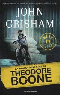 La prima indagine di Theodore Boone - John Grisham - Libro Mondadori 2012, Oscar grandi bestsellers | Libraccio.it