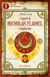 Il mago. I segreti di Nicholas Flamel, l'immortale. Vol. 2 - Michael Scott - Libro Mondadori 2012, Oscar bestsellers | Libraccio.it