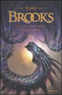 Il ciclo degli eredi di Shannara: Gli eredi di Shannara-Il druido di Shannara-La regina degli elfi di Shannara-I talismani di Shannara - Terry Brooks - Libro Mondadori 2011, Omnibus | Libraccio.it