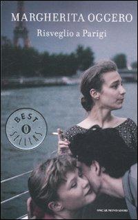 Risveglio a Parigi - Margherita Oggero - Libro Mondadori 2012, Oscar bestsellers | Libraccio.it