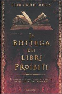 La bottega dei libri proibiti - Eduardo Roca - Libro Mondadori 2012, Omnibus | Libraccio.it