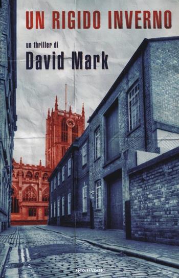 Un rigido inverno - David Mark - Libro Mondadori 2013, Omnibus | Libraccio.it