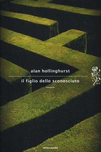 Il figlio dello sconosciuto - Alan Hollinghurst - Libro Mondadori 2012, Scrittori italiani e stranieri | Libraccio.it