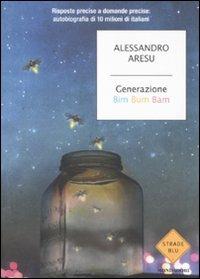 Generazione Bim Bum Bam - Alessandro Aresu - Libro Mondadori 2012, Strade blu. Non Fiction | Libraccio.it