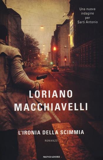 L'ironia della scimmia - Loriano Macchiavelli - Libro Mondadori 2012, Omnibus | Libraccio.it