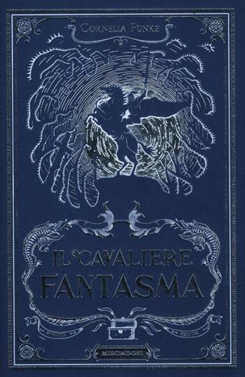 Il cavaliere fantasma - Cornelia Funke - Libro Mondadori 2012, I Grandi | Libraccio.it