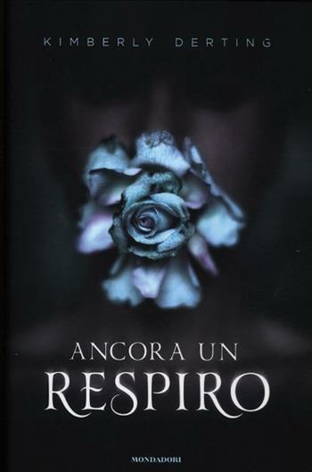 Ancora un respiro - Kimberly Derting - Libro Mondadori 2012, Chrysalide | Libraccio.it