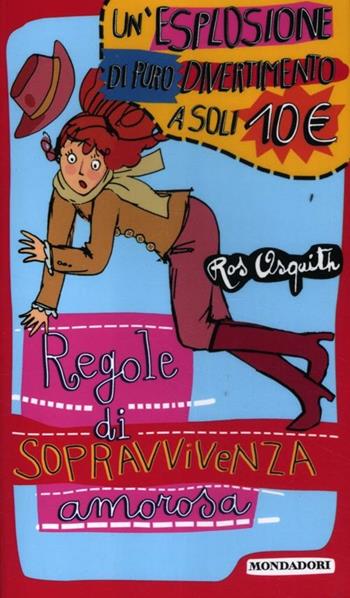 Regole di sopravvivenza amorosa - Ros Asquith - Libro Mondadori 2012, Ragazzine | Libraccio.it
