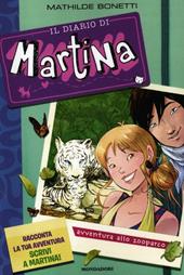 Avventura allo zooparco. Il diario di Martina. Ediz. illustrata. Vol. 5
