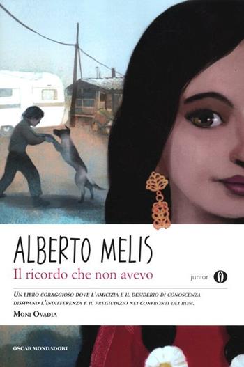 Il ricordo che non avevo - Alberto Melis - Libro Mondadori 2012, Oscar junior | Libraccio.it