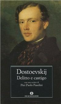 Delitto e castigo - Fëdor Dostoevskij - Libro Mondadori 2012, Nuovi oscar classici | Libraccio.it