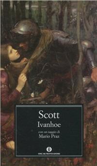 Ivanhoe - Walter Scott - Libro Mondadori 2012, Nuovi oscar classici | Libraccio.it
