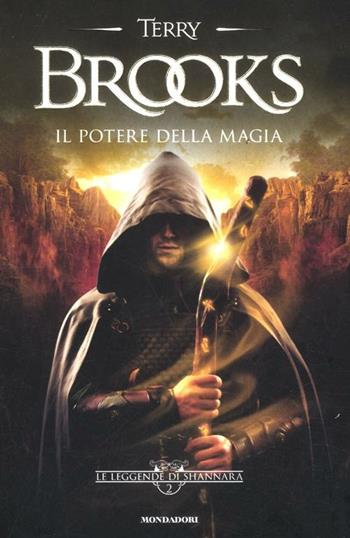 Il potere della magia. Le leggende di Shannara. Vol. 2 - Terry Brooks - Libro Mondadori 2012, Omnibus | Libraccio.it