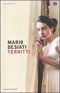 Ternitti - Mario Desiati - Libro Mondadori 2012, Oscar contemporanea | Libraccio.it