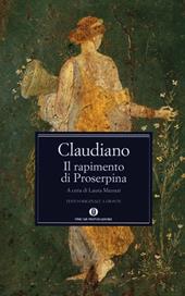 Il rapimento di Proserpina. Testo latino a fronte