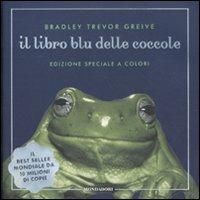 Il libro blu delle coccole - Bradley T. Greive - Libro Mondadori 2012, Arcobaleno | Libraccio.it