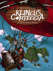 Klincus Corteccia e l'isola senza nome. Vol. 9