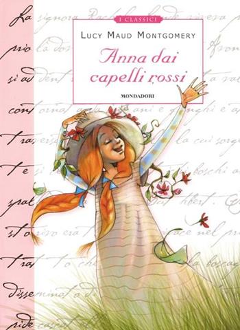 Anna dai capelli rossi - Lucy Maud Montgomery - Libro Mondadori 2012, Classici illustrati | Libraccio.it