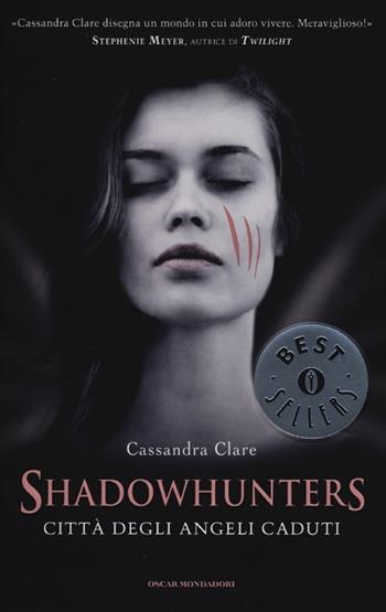 Città degli angeli caduti. Shadowhunters - Cassandra Clare - Libro Mondadori 2012, Oscar bestsellers | Libraccio.it