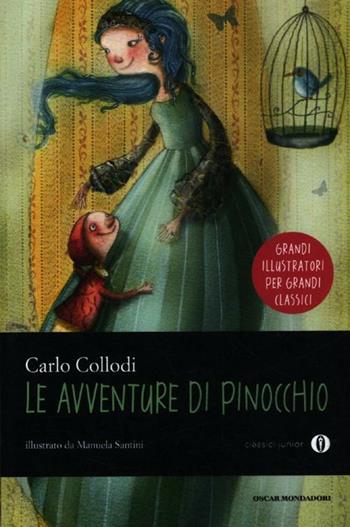 Le avventure di Pinocchio. Ediz. illustrata - Carlo Collodi - Libro Mondadori 2012, Oscar junior classici | Libraccio.it