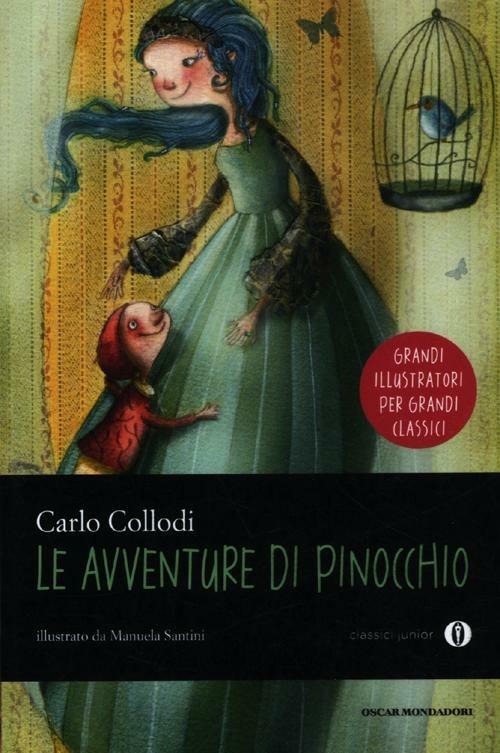 Le avventure di Pinocchio. Ediz. illustrata - Carlo Collodi - Libro  Mondadori 2012, Oscar junior classici