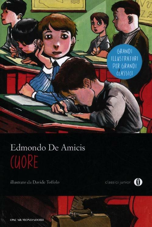 Cuore - Edmondo De Amicis - Libro Mondadori 2012, Oscar junior classici
