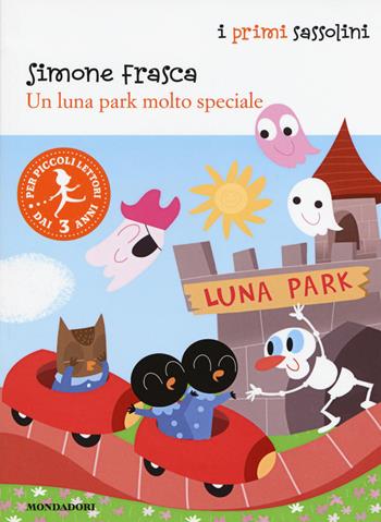 Un luna park molto speciale - Simone Frasca - Libro Mondadori 2015, I primi sassolini | Libraccio.it