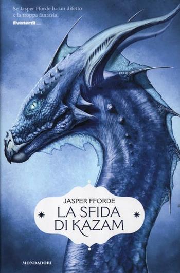 La sfida di Kazam - Jasper Fforde - Libro Mondadori 2012, I Grandi | Libraccio.it
