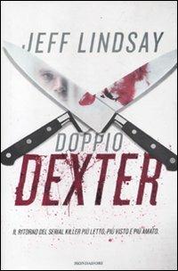 Doppio Dexter - Jeff Lindsay - Libro Mondadori 2012, Omnibus | Libraccio.it